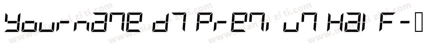 Yourname D7 Premium Half字体转换